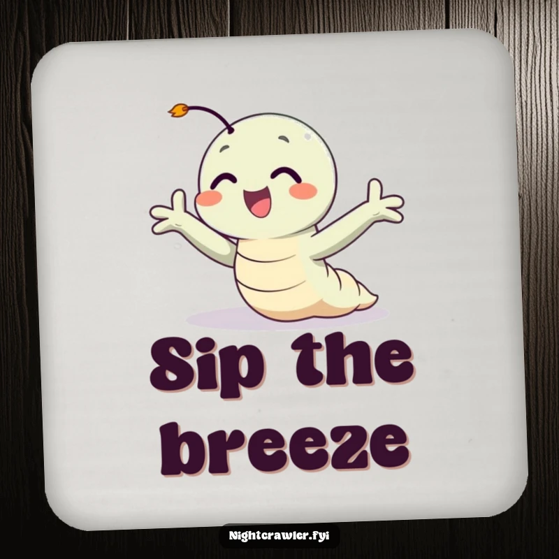 Funny drink coasters featuring a happy night crawler with arms outstretched, enjoying a gentle breeze, adding charm to any surface.
