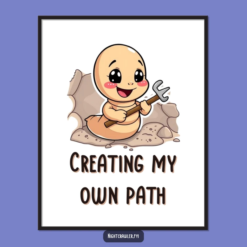 Funny Earthworm Digger Poster: Tunneling Worm Art, Perfect Decor & Gift
