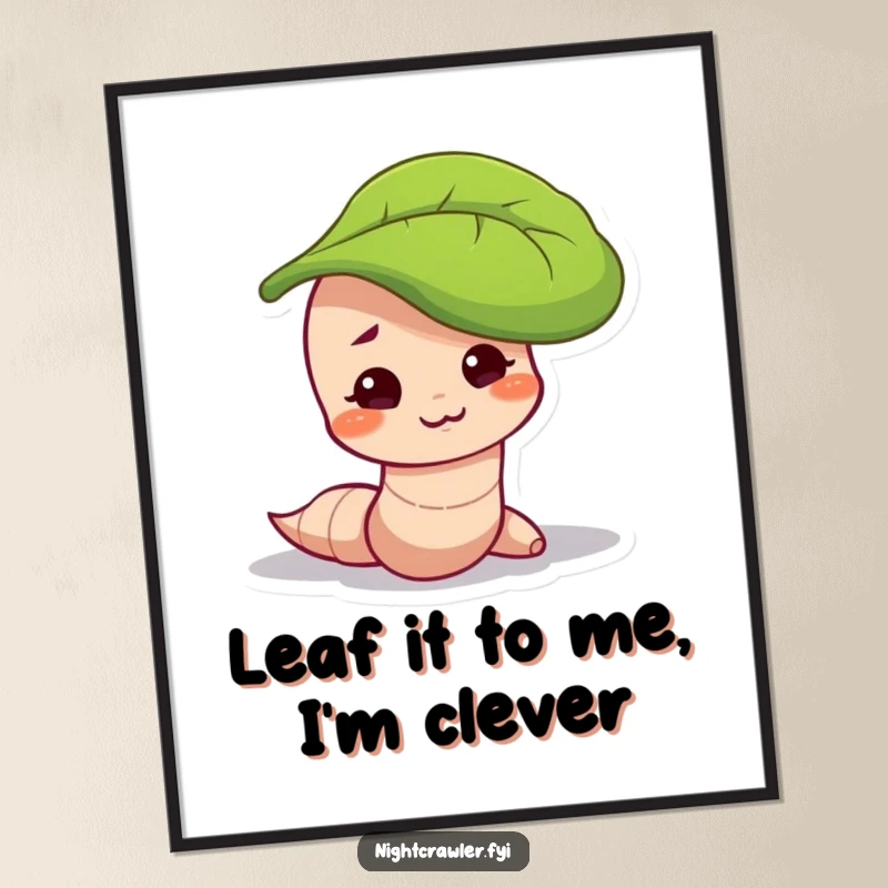 Funny Free Printable Wall Art: Worm character with a mischievous smirk, peeking out from under a leaf, looking sly.