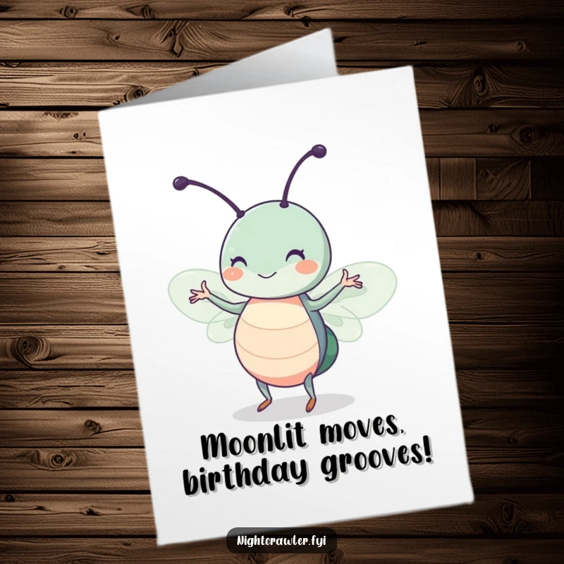 Funny Free Printable Birthday Card featuring a cute insect with a happy twitch, dancing joyfully in a magical beam of moonlight.