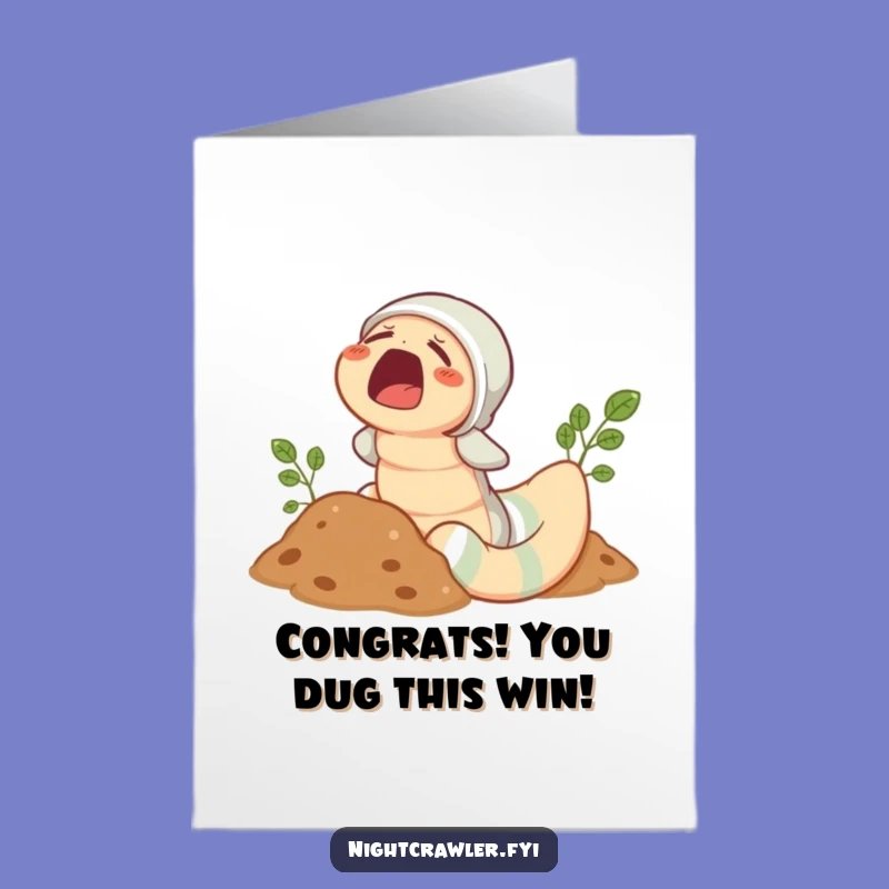 Free Printable Congrats Card: Sleepy Earthworm's Big Yawn, Funny Downloadable Gift