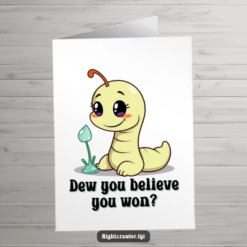 Funny Free Printable Congratulations Card: A worm mischievously eyes a dewdrop, celebrating your clever win.