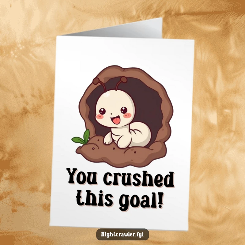 Funny Free Printable Congratulations Card showing a happy worm character joyfully burrowing into rich, dark earth.