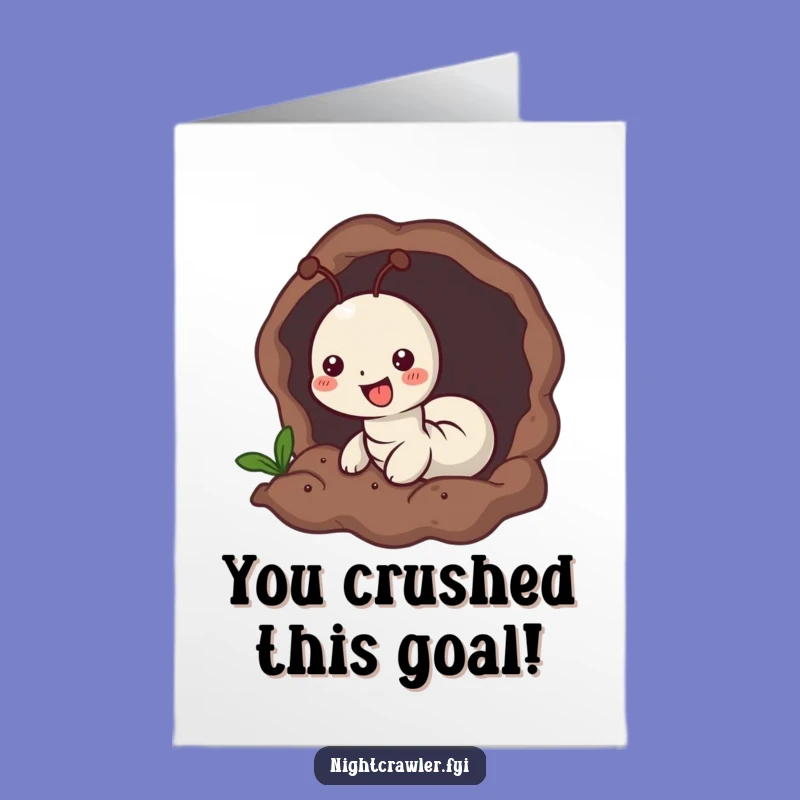 Funny Free Printable Congrats Card: Worm Burrowing, Humorous Downloadable Gift