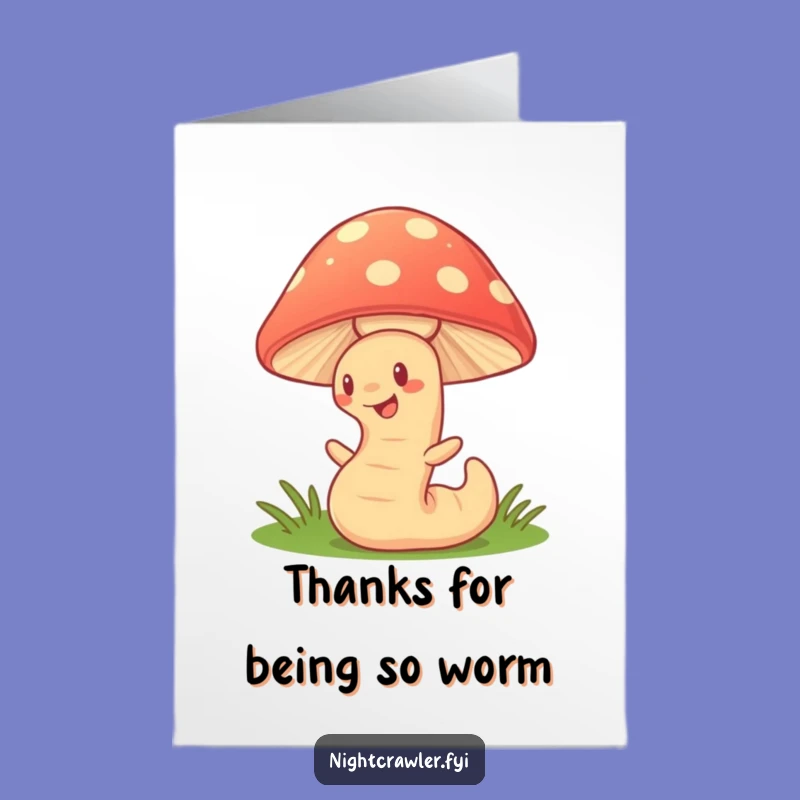 Free Printable Thank You Card: Wiggling Worm & Glowing Mushroom - Unique Downloadable