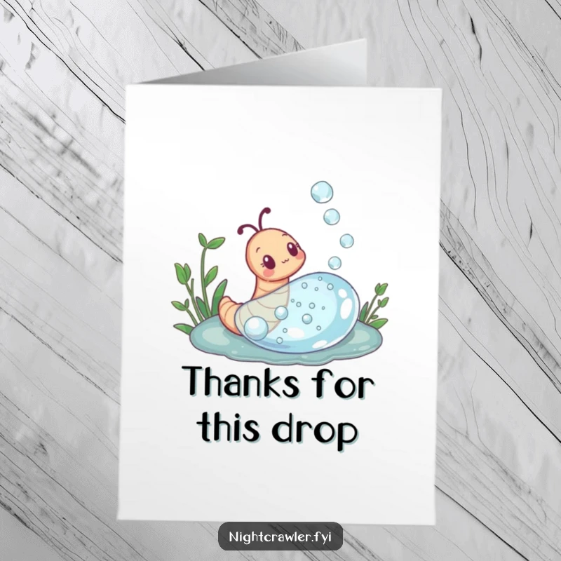 Funny Free Printable Thank You Card: Earthworm exploring a giant dewdrop with wonder, conveying heartfelt thanks.