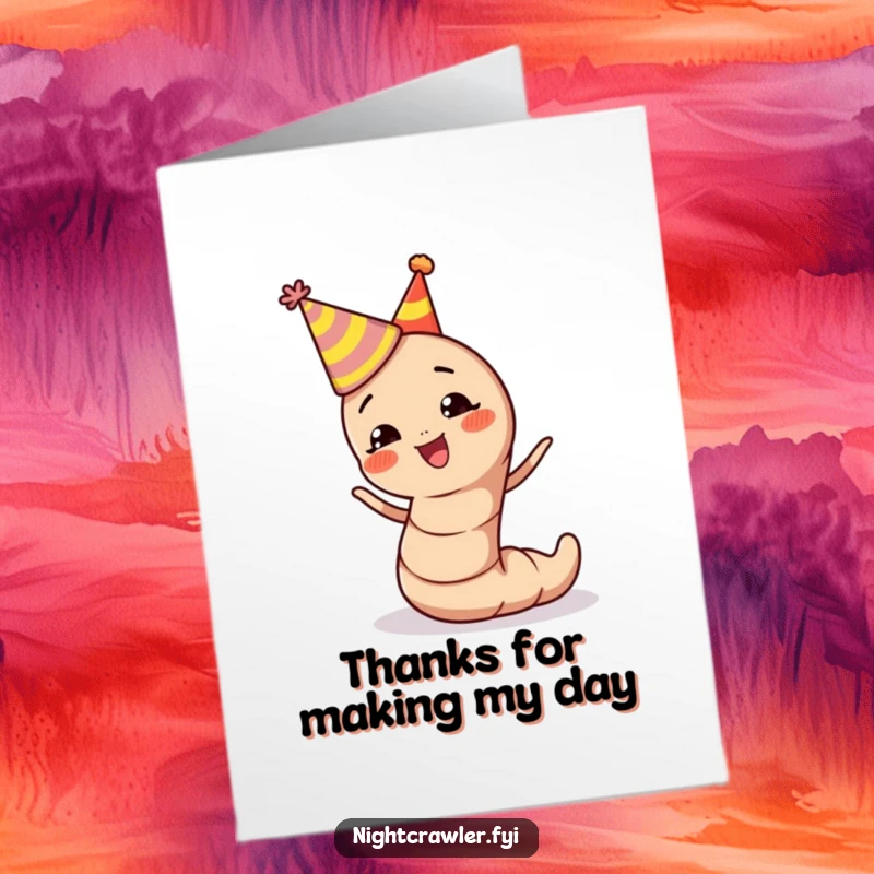 Funny Free Printable Thank You Card with a cute earthworm in a party hat, wiggling with genuine gratitude and infectious joy.