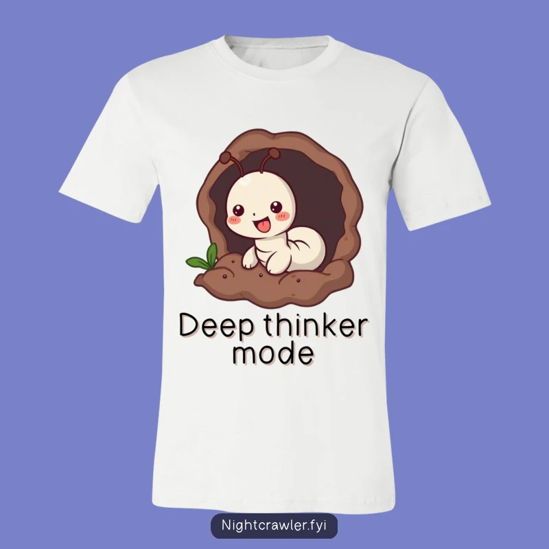 Funny Worm Burrowing Tee - Happy Worm Earth Digging Shirt